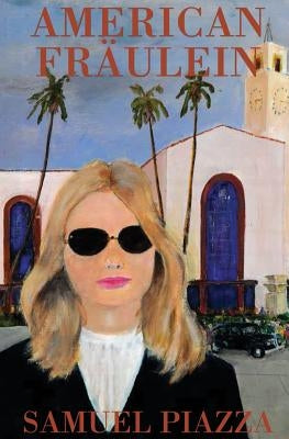 American Fraulein by Piazza, Samuel