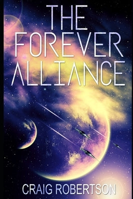 The Forever Alliance by Robertson, Craig