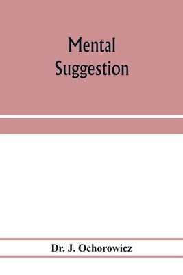 Mental suggestion by J. Ochorowicz