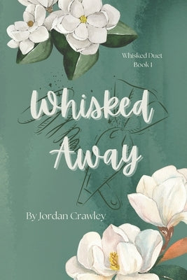 Whisked Away by Crawley, Jordan