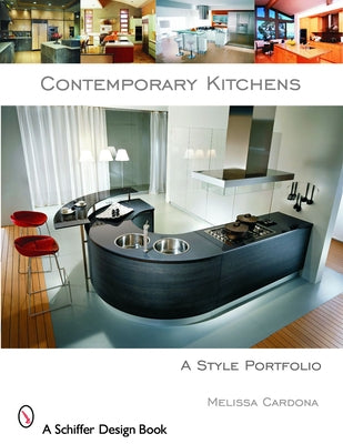 Contemporary Kitchens: A Style Portfolio by Cardona, Melissa