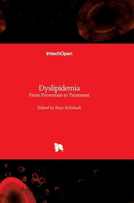 Dyslipidemia: From Prevention to Treatment by Kelishadi, Roya