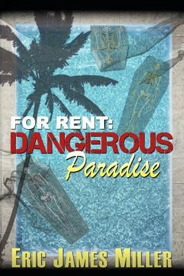 For Rent: Dangerous Paradise: (a modern day ghost story) by Design, Idrew