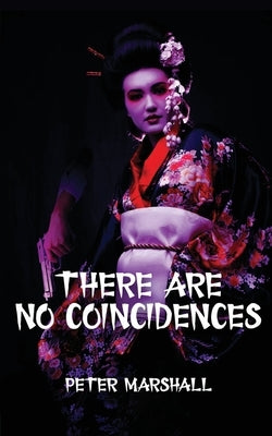 There Are No Coincidences by Marshall, Peter