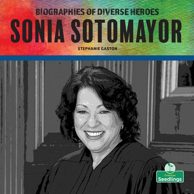 Sonia Sotomayor by Gaston, Stephanie