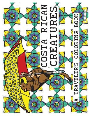Costa Rican Creatures: A Traveler's Coloring Book by Cricky