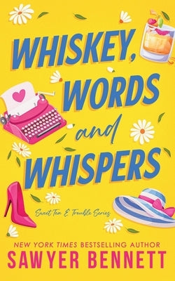 Whiskey, Words and Whispers by Bennett, Sawyer