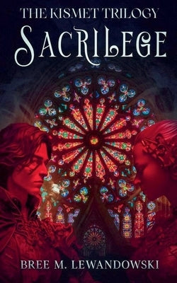 Sacrilege by Lewandowski, Bree M.