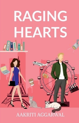 Raging Hearts by Aakriti Aggarwal