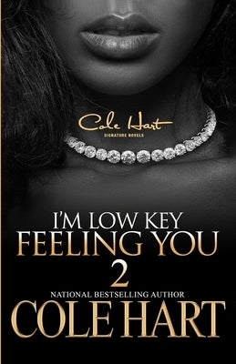 I'm Low Key Feeling You 2 by Hart, Cole