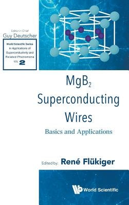 Mgb2 Superconducting Wires: Basics and Applications by Flukiger, Rene