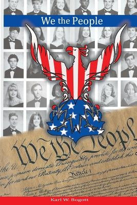 We The People by Bogott, Karl W.