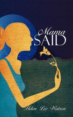 Mama Said by Watson, Helen Lee