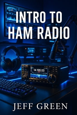 Intro To Ham Radio by Green, Jeff