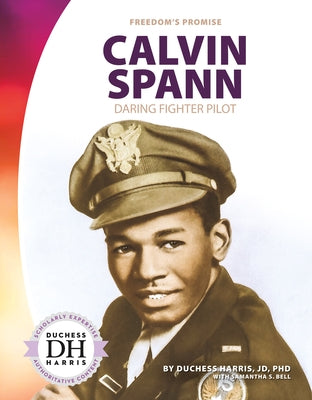 Calvin Spann: Daring Fighter Pilot by Harris, Duchess