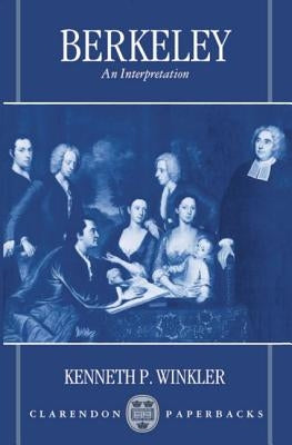 Berkeley: An Interpretation by Winkler, Kenneth