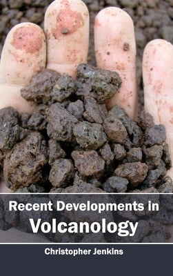 Recent Developments in Volcanology by Jenkins, Christopher