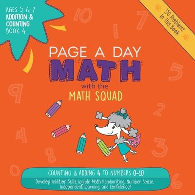 Page A Day Math: Addition & Counting Book 4: Adding 4 to the Numbers 0-10 by Auerbach, Janice