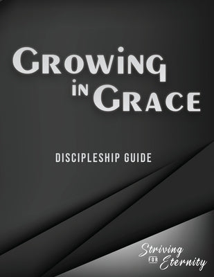 Growing in Grace: An Introductory Discipleship Manual by Rappaport, Andrew