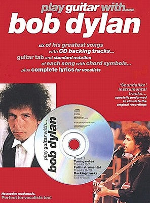 Play Guitar with ... Bob Dylan [With CD] by Bob Dylan