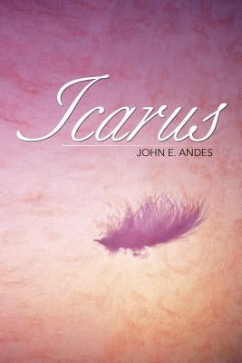 Icarus by Andes, John E.