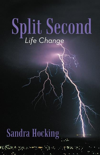 Split Second: Life Change by Hocking, Sandra