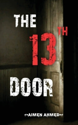 The 13th Door by Aimen Ahmed