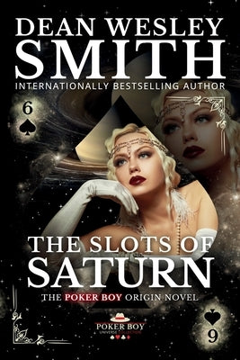 The Slots of Saturn by Smith, Dean Wesley