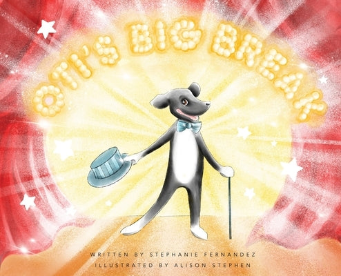Oti's Big Break by Fernandez, Stephanie