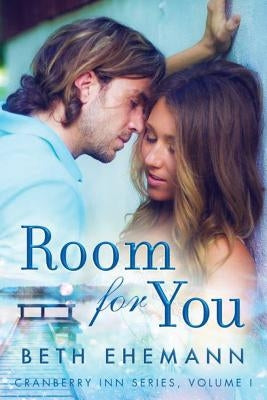 Room for You by Ehemann, Beth