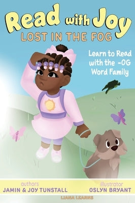 Read with Joy: Lost in the Fog: Learn to Read with the OG Word Family by Tunstall, Jamin R.