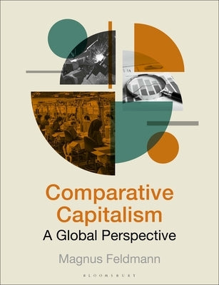 Comparative Capitalism: A Global Perspective by Feldmann, Magnus