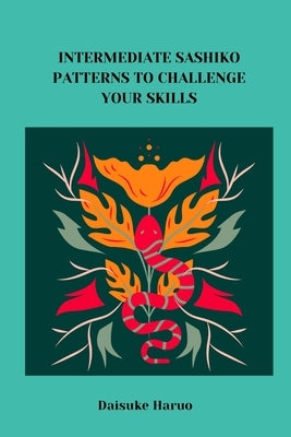 Intermediate Sashiko Patterns to Challenge Your Skills by Haruo, Daisuke