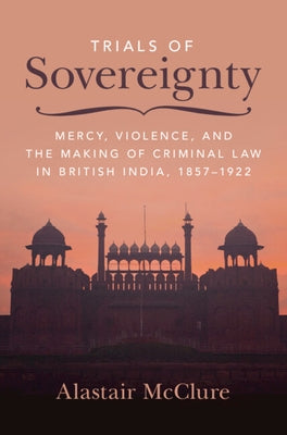 Trials of Sovereignty by McClure, Alastair