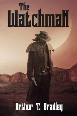 The Watchman by Bradley, Arthur