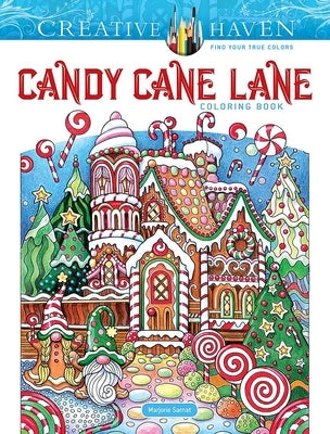 Creative Haven Candy Cane Lane Coloring Book by Sarnat, Marjorie