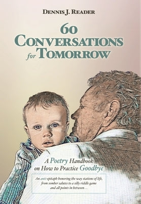 60 Conversations for Tomorrow by Reader, Dennis J.