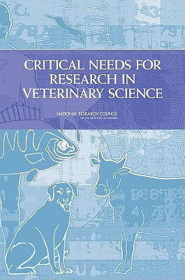 Critical Needs for Research in Veterinary Science by National Research Council