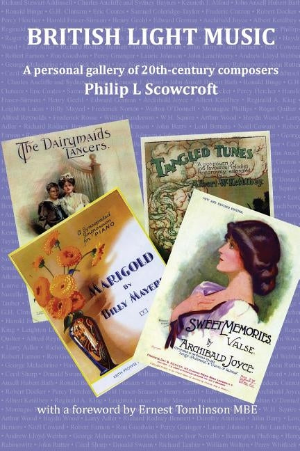 British Light Music, a Personal Gallery of 20th Century Composers. by Scowcroft, Philip L.