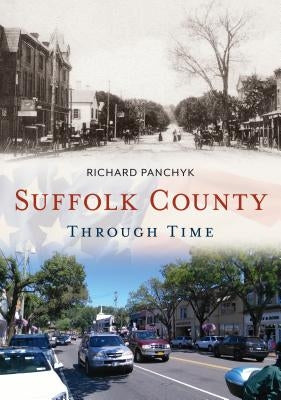 Suffolk County Through Time by Panchyk, Richard