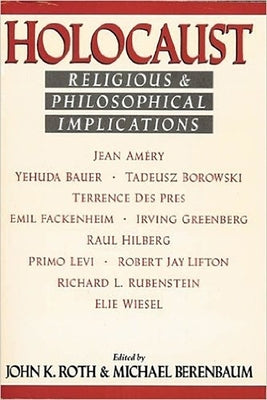Holocaust: Religious and Philosophical Implications by Roth, John