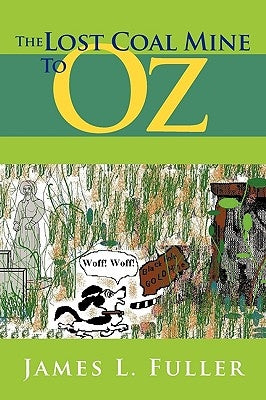 The Lost Coal Mine to Oz by James L. Fuller, L. Fuller