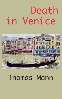 Death in Venice by Mann, Thomas