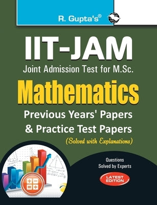 IIT-JAM M.Sc. Mathematics Practice Test & Previous Years' Papers (Solved) by Board, Rph Editorial