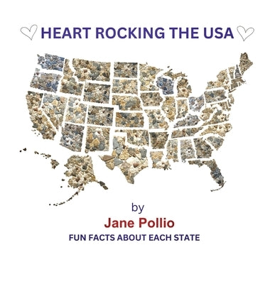 The States: Heart Rocking the United States by Pollio, Jane E.