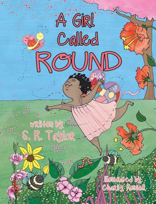 A Girl Called Round by Taylor, S. R.