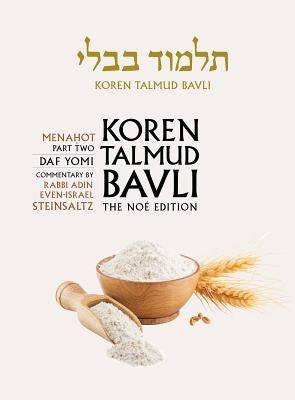 Koren Talmud Bavli, Noe Edition, Vol 36: Menahot Part 2, Hebrew/English, Daf Yomi B&w by Steinsaltz, Adin