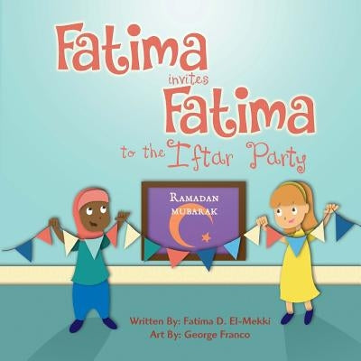 Fatima invites Fatima to the Iftar Party by Franco, George