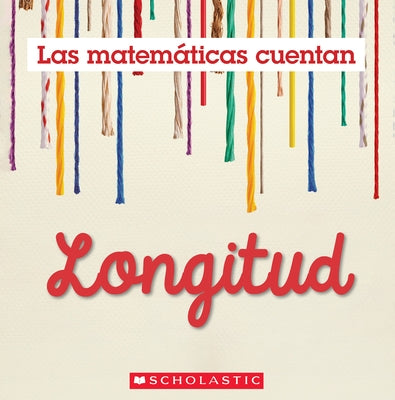 Longitud (Las Matemáticas Cuentan): Length (Math Counts in Spanish) by Pluckrose, Henry