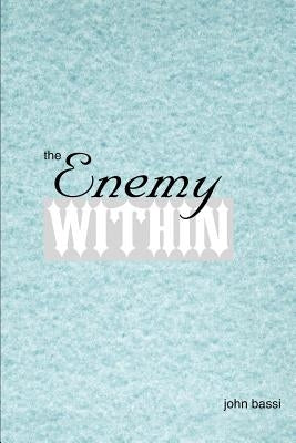 The Enemy Within by Bassi, John C.